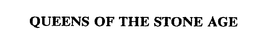 QUEENS OF THE STONE AGE