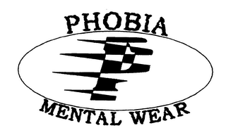 PHOBIA MENTAL WEAR