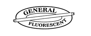 GENERAL FLUORESCENT