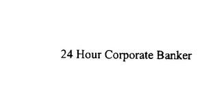 24 HOUR CORPORATE BANKER