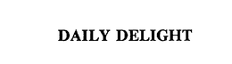 DAILY DELIGHT