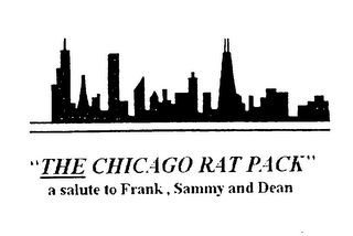 "THE CHICAGO RAT PACK" A SALUTE TO FRANK, SAMMY AND DEAN