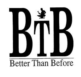 BTB BETTER THAN BEFORE