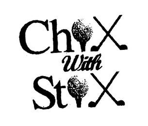 CHIX WITH STIX