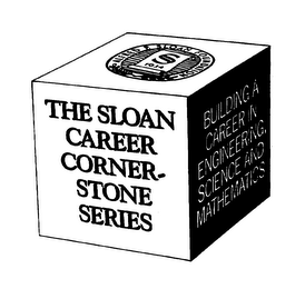 THE SLOAN CAREER CORNER-STONE SERIES BUILDING A CAREER IN ENGINEERING, SCIENCE AND MATHEMATICS ALFRED P. SLOAN FOUNDATION S 1934