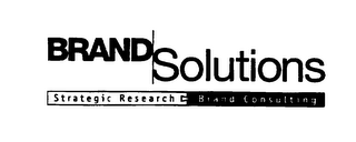 BRANDSOLUTIONS STRATEGIC RESEARCH BRAND CONSULTING