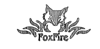 FOXFIRE