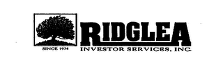 RIDGLEA INVESTOR SERVICES, INC. SINCE 1974