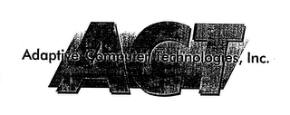 ACT ADPTIVE COMPUTER TECHNOLOGY