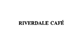 RIVERDALE CAFE