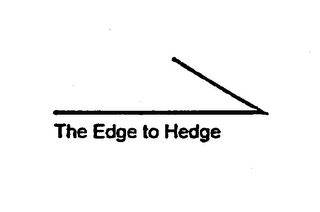 THE EDGE TO HEDGE