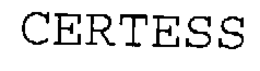 CERTESS