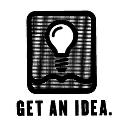 GET AN IDEA.