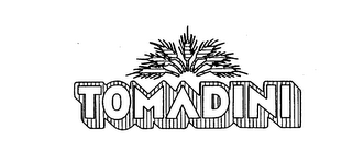 TOMADINI