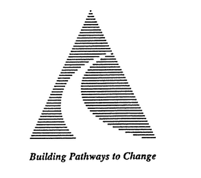 BUILDING PATHWAYS TO CHANGE