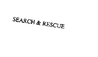 SEARCH & RESCUE