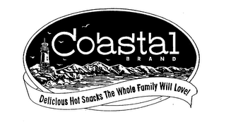 COASTAL BRAND DELICIOUS HOT SNACKS THE WHOLE FAMILY WILL LOVE!