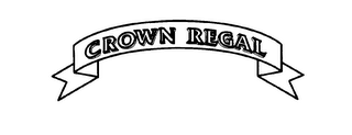 CROWN REGAL