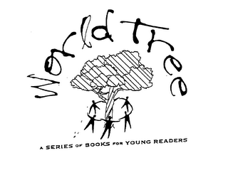 WORLD TREE A SERIES OF BOOKS FOR YOUNG READERS