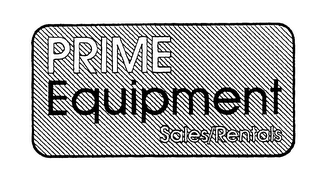 PRIME EQUIPMENT SALES/RENTALS