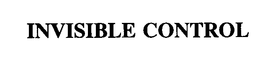 INVISIBLE CONTROL