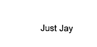 JUST JAY