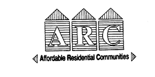 ARC AFFORDABLE RESIDENTIAL COMMUNITIES