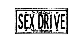 DR.  PHIL GOOD'S SEX DRIVE VIDEO MAGAZINE