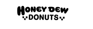 HONEY DEW DONUTS