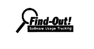 FIND-OUT! SOFTWARE USAGE TRACKING