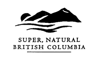 SUPER, NATURAL BRITISH COLUMBIA