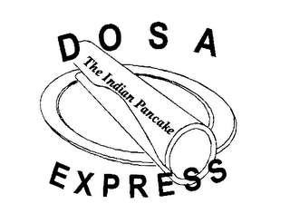 DOSA EXPRESS THE INDIAN PANCAKE