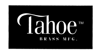 TAHOE BRASS MFG