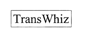 TRANS WHIZ