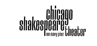 CHICAGO SHAKESPEARE THEATER ON NAVY PIER