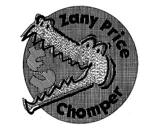 ZANY PRICE CHOMPER