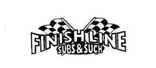 FINISH LINE SUBS & SUCH