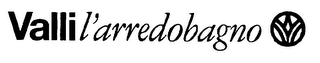 VALLI L'ARREDOBAGNO
