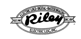 RILEY ELECTRIC LOGS DITIGAL RASTER IMAGING ELECTRIC LOG, INC. EST. 1948 OKC, OK