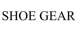 SHOE GEAR