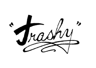 TRASHY