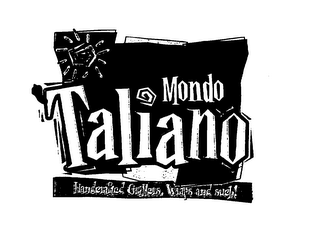 MONDO TALIANO HANDCRAFTED GRILLERS, WRAPS