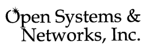 OPEN SYSTEMS & NETWORKS, INC.