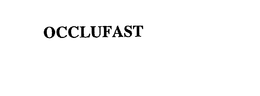 OCCLUFAST