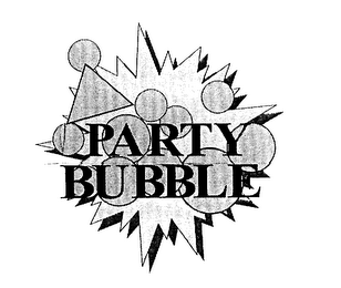 PARTY BUBBLE