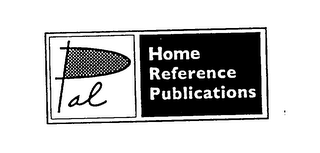 PAL HOME REFERENCE PUBLICATIONS