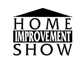 HOME IMPROVEMENT SHOW