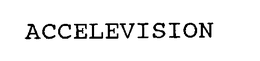 ACCELEVISION