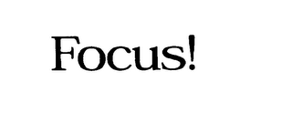 FOCUS!