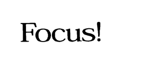 FOCUS!